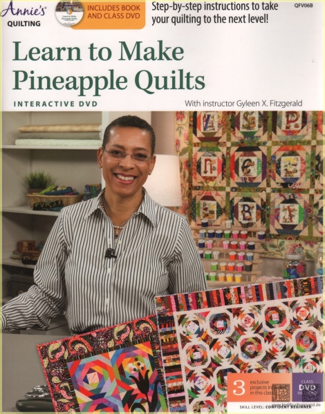 Learn to Make Pineapple Quilts with Interactive Class DVD: Instructor Gyleen X Fitzgerald