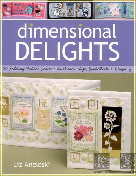 Dimensional Delights: 20 folding fabric screens to personalize, embellish & display - Liz Aneloski