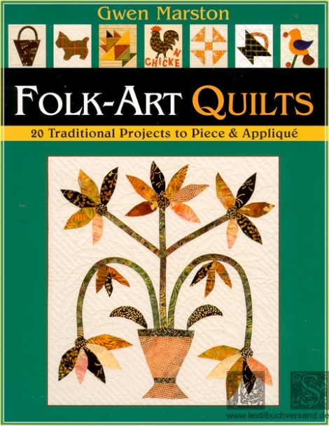 Lively Little Folk-Art Quilts: 20 Traditional Projects to Piece & Appliqué - Gwen Marston - OOP