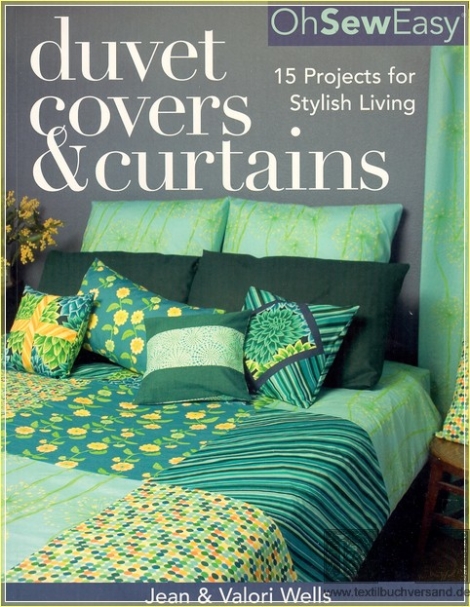 Oh Sew Easy duvet covers & curtains:15 projects for stylish living - Jean and Valori Wells
