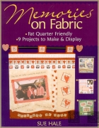 Memories on Fabric Fat Quarter Friendly Projects to make...
