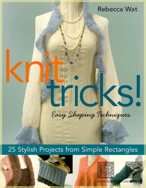 Knit Tricks - Rebecca Wat