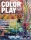 Color Play -  Secon edition! - Joen Wolfrom