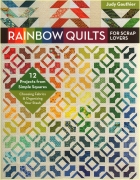 Rainbow Quilts For Scrap Lovers - Judy Gauthier
