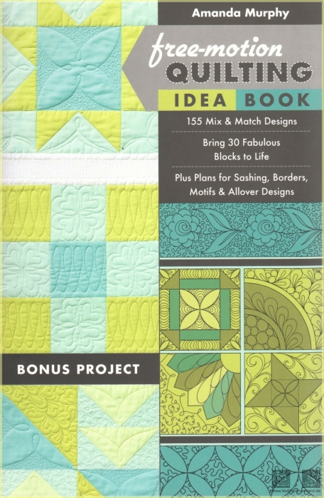 Free-Motion Quilting Idea Book: 155 Mix & Match Designs - Bring 30 Fabulous Blocks to Life - Plus Plans for Sashing, Borders, Motifs & Allover Designs