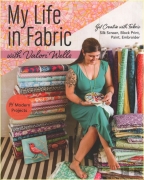 My Life in Fabric with Valori Wells: 14 Modern Projects...