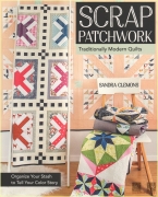 Scrap Patchwork: Traditionally Modern Quilts - Organize...