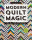 Modern Quilt Magic: 5 Parlor Tricks to Expand Your Piecing Skills - 17 Captivating Projects
