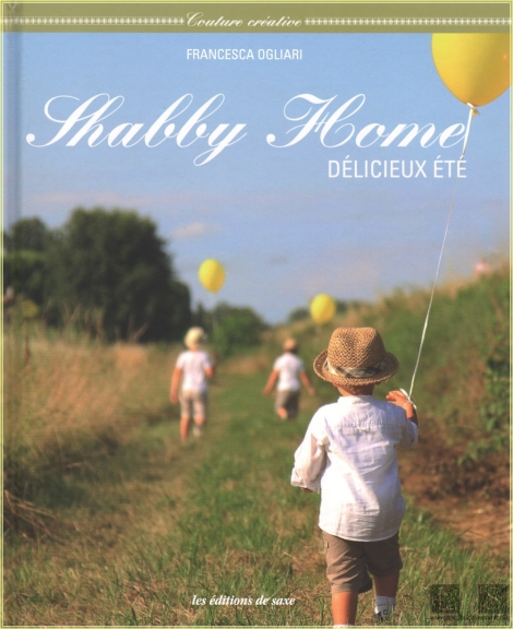 shabby home ; délicieux été