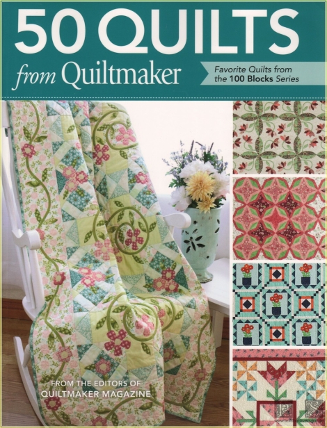 50 Quilts from Quiltmaker: Favorite Quilts from the 100 Blocks Series