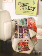 Dear Quilty: 12 Easy Patchwork Quilts + Great Quilting...