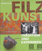 Filzkunst: Tradtion und Experiment