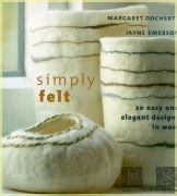 Simply Felt 20 Easy and elegant designs in wool Margaret...