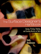 The surface designers handbook: dyeing, printing ...