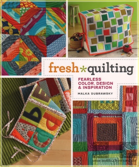 Fresh Quilting: Fearless Color, Design, and Inspiration