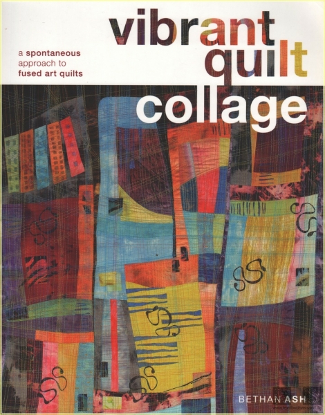Vibrant Quilt Collage: A Spontaneous Approach to Fused Art Quilts