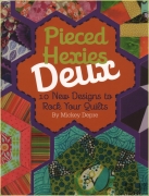 Pieced Hexies Deux: 10 New Designs to Rock your Quilts -...