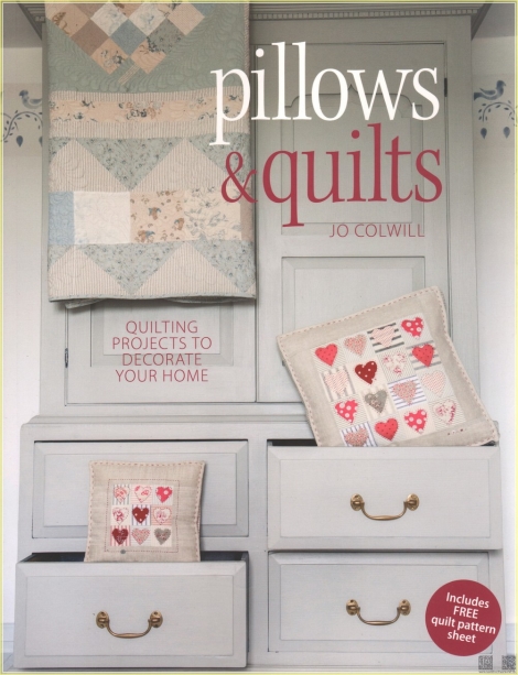 Pillows & Quilts: Quilting Projects to Decorate Your Home