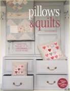 Pillows & Quilts: Quilting Projects to Decorate Your...