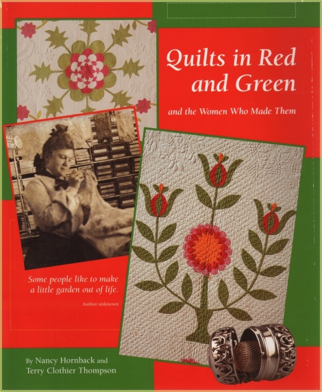 Quilts in Red and Green and the Women Who Made Them - Nancy Hornback Terry Clothier Thompson