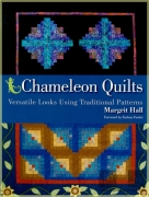 Chameleon Quilts: Versatile Looks Using Traditional Patterns