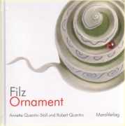 Filz Ornament - Annette Quentin-Stoll und Robert Quentin