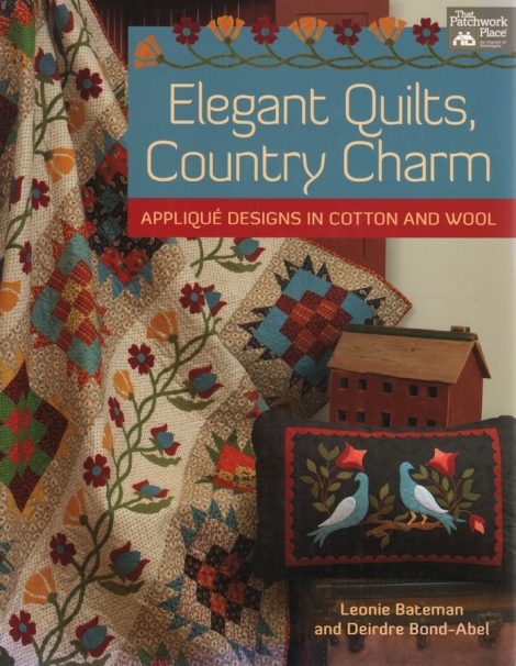 Elegant Quilts, Country Charm:  Appliqué Designs in Cotton and Wool - Leonie Bateman and Deirde Bond-Abel