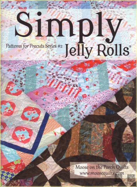 Simply Jelly Rolls: Patterns for Precuts Series #2