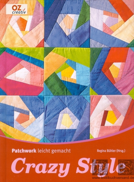 Patchwork leicht gemacht Crazy Style