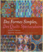 Kaffe Fasset - Des Formes Simples, Des Quilts Spectaculaires