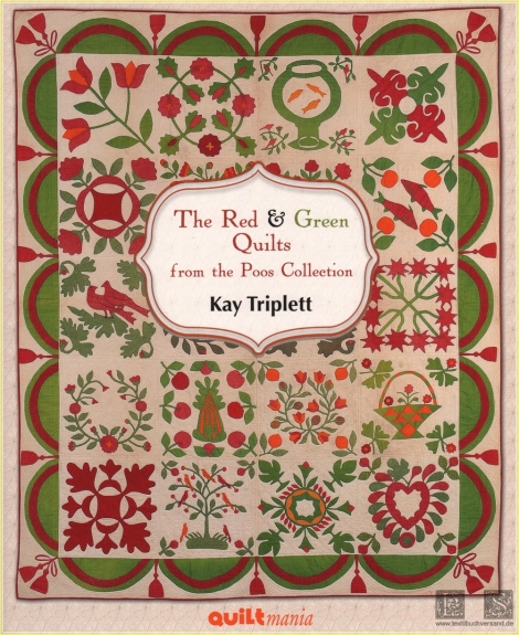 The Red & Green Quilts from the Poos Collection - Kay Triplett