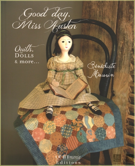 Good day, Miss Austen - Quilts, Dolls & More - Bénédicte Maurin