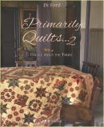 Primarily Quilts? 2 It?s all about the Fabric