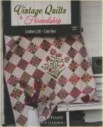 Vintage Quilts & Friendship Louise Lott-Lisa Kerr