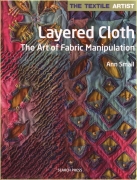 Layered Cloth: The Art of Fabric Manipulation (Textile...