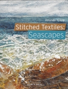 Stitched Textiles:  Seascapes - Amanda Hislop