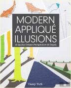 Modern appliqué illusions: 12 quilts create...