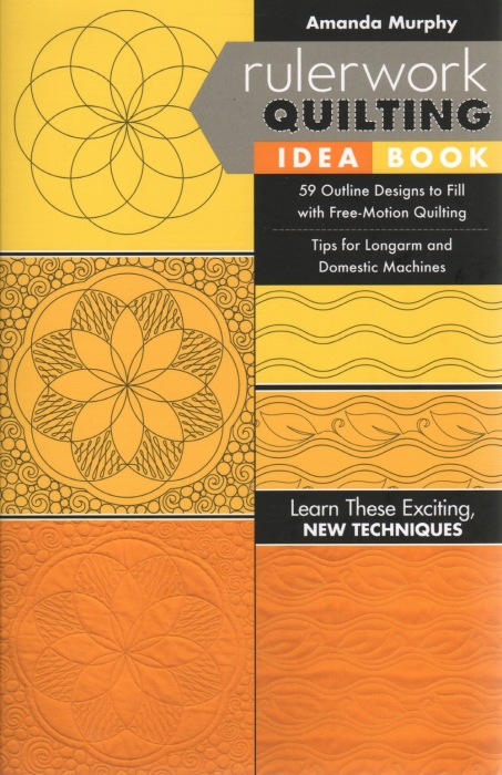 Rulerwork Quilting Idea Book: 59 Outline Designs to Fill with Free-Motion Quilting -- Amanda Murphy