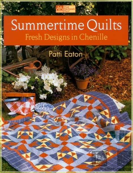 Summertime Quilts: Fresh Designs in Chenille - Patti Eaton