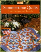 Summertime Quilts Fresh Designs in Chenille - Patty Eaton