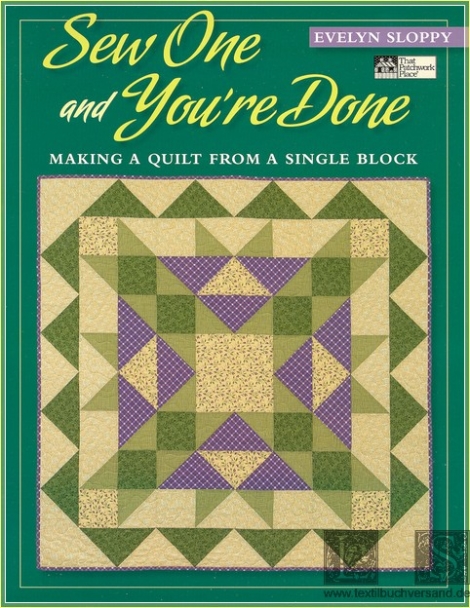 Sew one & Youre Done Making a Quilt from a single Block
