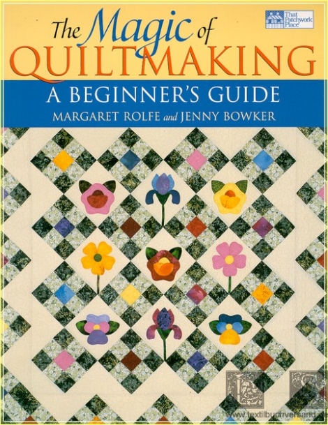 The Magic of Quiltmaking A Beginners Guide