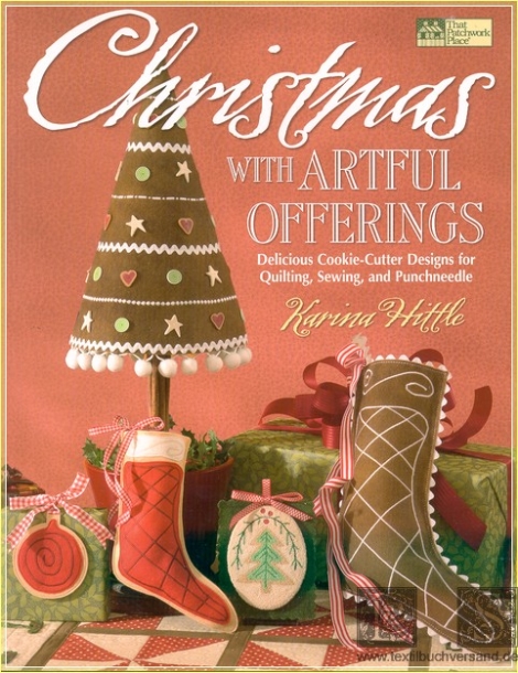Christmas with Artful Offerings Delicious Cookie-Cutter Designs for Quilting, Sewing, and Punchneedl - Karina Hittle