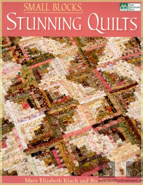 Small Blocks, Stunning Quilts