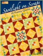 Spotlight on Scraps: 10 Pretty Quilts - Cyndi Walker