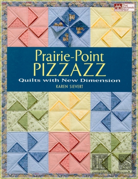 Prairie Point Pizzazz: Quilts with New Dimension
