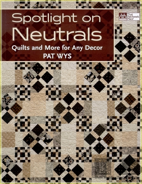 Spotlight on Neutrals: Quilts and More for Any Decor