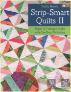 Strip-Smart Quilts 2 - Make 16 triangle quilts with one easy technique - Kathy Brown