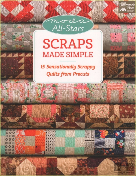 Scraps Made Simple: 15 Sensationally Scrappy Quilts from Precuts - Moda All - Stars