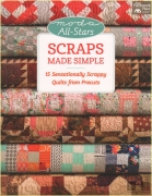 Scraps Made Simple: 15 Sensationally Scrappy Quilts from...